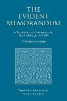 The Evident Memorandum: A Translation and Commentary for Ibn al-Mulaqqin al-Shafi?i's Al-Tadhkirah fi al-fiqh - Musa Furber,Al-Shafii Ibn Mulaqqin - cover