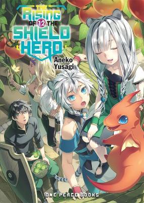 The Rising Of The Shield Hero Volume 12: Light Novel - Aneko Yusagi - cover