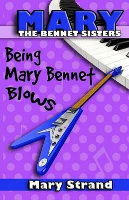 Being Mary Bennet Blows - Mary E Strand - cover
