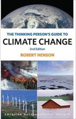 The Thinking Person`s Guide to Climate Change – Second Edition