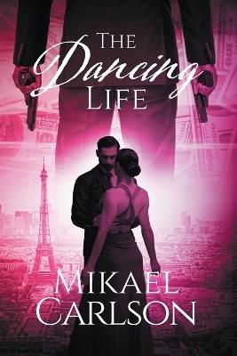 The Dancing Life - Mikael Carlson - cover