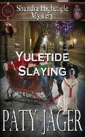 Yuletide Slaying - Paty Jager - cover