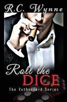 Roll the Dice - R C Wynne - cover