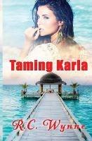 Taming Karla - R C Wynne - cover