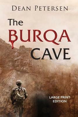 The Burqa Cave (LARGE PRINT) - Dean Petersen - cover