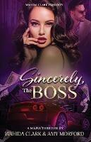 Sincerely, The Boss! - Amy Morford,Wahida Clark - cover