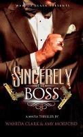 Sincerely, the Boss! - Amy Morford,Wahida Clark - cover