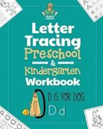Letter Tracing Preschool & Kindergarten Workbook: Learning Letters 101 - Educational Handwriting Workbooks for Boys and Girls Age 2, 3, 4, and 5 Years Old: The Perfect Toddler and Kids Activity Book to Practice the Alphabet, and Learn to Write Letters (Top Gift in Toys, Games and Activities)
