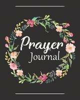 Prayer Journal: A Christian Notebook for Prayers and Gratitude - Wonderful Gifts for Praise and Worship (Religious Journals to Write in for Women) - Soul Sisters - cover