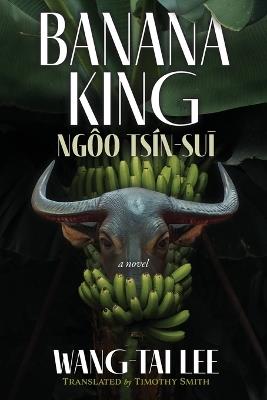 Banana King Ng?o Ts?n-sui - Wang-Tai Lee - cover