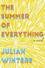 The Summer of Everything: A Novel