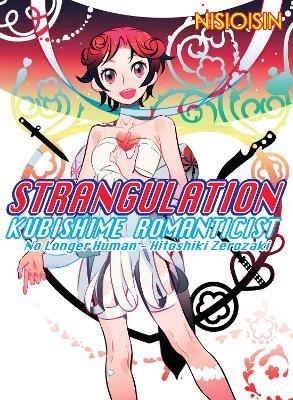 Strangulation: Kubishime Romanticist - NisiOisiN - cover