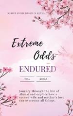 Extreme Odds Endured