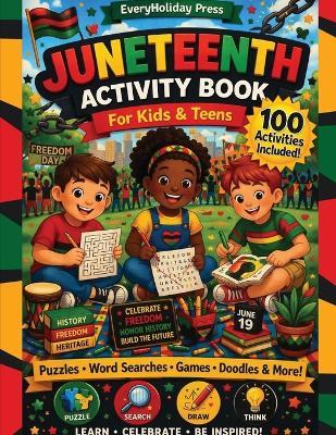 Juneteenth Activity Book for Kids & Teens: Puzzles - Mazes - Word Searches - Games & More! - Shiloh West - cover