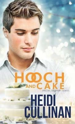 Hooch and Cake - Heidi Cullinan - cover