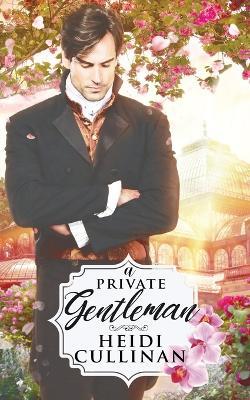 A Private Gentleman - Heidi Cullinan - cover