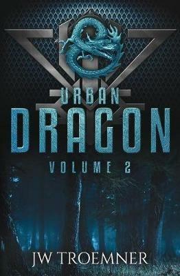 Urban Dragon: Volume 2 - J W Troemner - cover