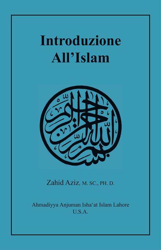 Introduzione All'Islam - Dott. Zahid Aziz,Sara Meskar - ebook
