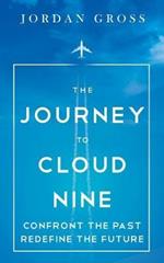 The Journey to Cloud Nine: Confront the Past Redefine the Future
