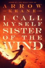 I Call Myself Sister of the Wind