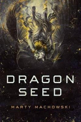 Dragon Seed - Marty Machowski - cover
