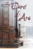 The Cure d'Ars - Msgr Francois Trochu - cover