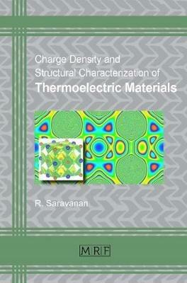 Charge Density and Structural Characterization of Thermoelectric Materials - R Saravanan - cover