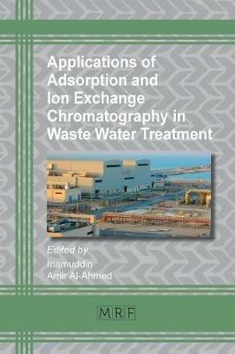 Applications of Adsorption and Ion Exchange Chromatography in Waste Water Treatment - cover