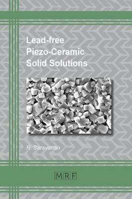 Lead-free Piezo-Ceramic Solid Solutions - R Saravanan - cover