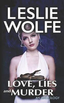 Love, Lies and Murder - Leslie Wolfe - cover