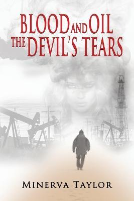 Blood and Oil; The Devil's Tears the Russian Trilogy Book 3 - Minerva Taylor - cover