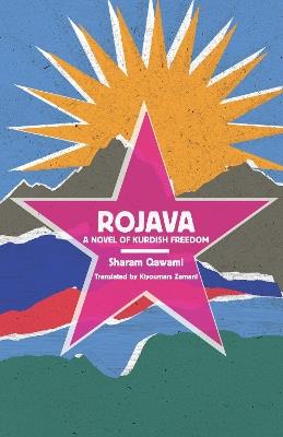 Rojava: A Novel of Kurdish Freedom - Sharam Qawami - cover