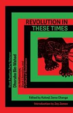 Revolution In These Times: Black Panther Party Veteran Dhoruba Bin-Wahad Speaks to Black Power Media