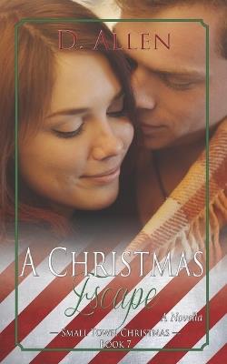A Christmas Escape - D Allen - cover