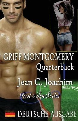 Griff Montgomery, Quarterback (Deutsche Ausgabe) - Jean C Joachim - cover