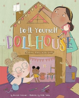 Do-It-Yourself Dollhouse: Thinking Inside and Outside the Boxes - Shannon Anderson - cover