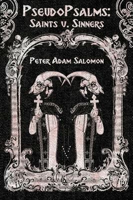 PseudoPsalms: Saints v. Sinners - Peter Adam Salomon - cover