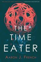 The Time Eater - Aaron J French - cover