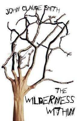 The Wilderness Within - John Claude Smith - cover