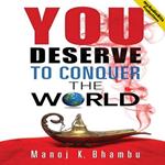You Deserve to Conquer the World