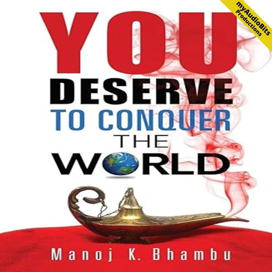 You Deserve to Conquer the World
