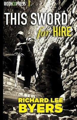 This Sword For Hire - Richard Lee Byers - cover