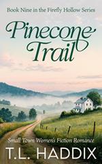 Pinecone Trail: A Small Town Women's Fiction Romance