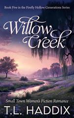 Willow Creek: A Small Town Women's Fiction Romance