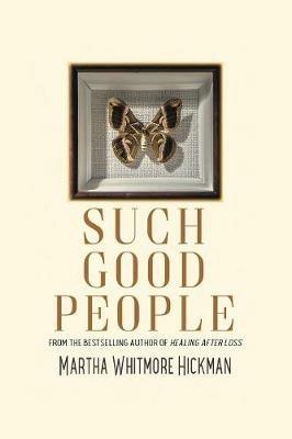 Such Good People - Martha Whitmore Hickman - cover