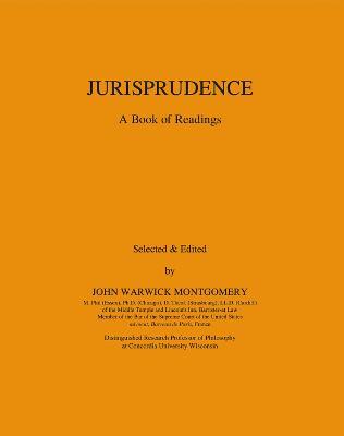Jurisprudence: A Book of Readings - John Warwick Montgomery - cover