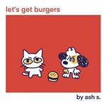 Let's Get Burgers