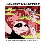 Loudest & Smartest : A Loud & Smart Collection