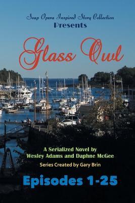 Glass Owl: Part 1 - Wesley Adams,Daphne McGee - cover