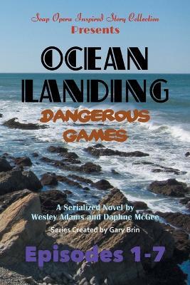 Ocean Landing: Dangerous Games - Wesley Adams,Daphne McGee - cover